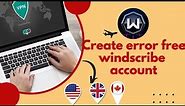 How to Create a Windscribe VPN Account | How do i use windscribe | Best Free VPN for PC