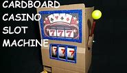 DIY:-- How to Make Casino Slot Machine from Cardboard! |Amazing