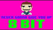 Never Gonna Give You Up (8 Bit Remix Cover Version) [Tribute to Rick Astley] - 8 Bit Universe