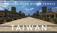 Taiwan - Fo Guang Shan Buddha Temple