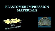 ELASTOMER MATERIALS / ELASTIC / IMPRESSION MATERIALS