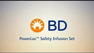 PowerLoc™ Safety Infusion Set Features & Insertion Video