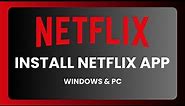 How To Get The Netflix App On Windows - [Laptop & PC]