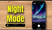 How To Use Night Mode Camera iPhone (2024)
