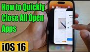 iOS 16: How to Quickly Close All Open Apps