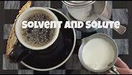 Solvent Solute Solution What is the difference?