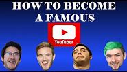 HOW TO BECOME A FAMOUS YOUTUBER (Gaming)
