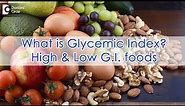 What is Glycemic Index? High & Low G I foods - Ms. Ranjani Raman