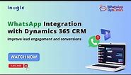 WhatsApp Integration with Dynamics 365 CRM – Improve lead engagement and conversions