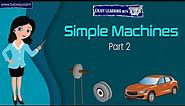 Simple Machines | Examples of Simple Machines | Pulley | Wheel and axle | Screw | Wedge | Science