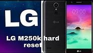 How to LG M250 Hard Reset Locked phone LG Frp&Easy #m250 #hard #reset #LG #K10 #2022