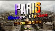 Paris: Champs-Élysée Through Time (1791-2022)