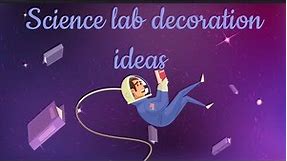 Science lab decoration ideas | Science lab bulletin board ideas