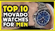 Movado Watch - Top 10 Best Movado Watches for Men 2023
