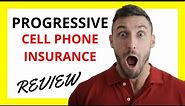 🔥 Progressive Cell Phone Insurance Review: Pros and Cons