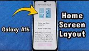 how to change home screen layout and grid settings for Samsung Galaxy A14 phone