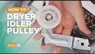 How to replace the idler pulley assembly part # DC93-00634A on a Samsung dryer