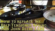 How to replace the Belt Tensioner Spring on a John Deere L120 Automatic Riding Lawn Mower