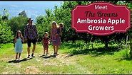 Meet Your BC Ambrosia Apple Growers - The Brown Family