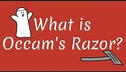 What is Occam's Razor?