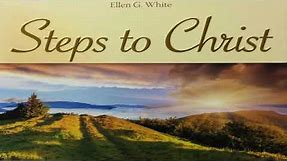 Ellen G White: Steps to Christ (full audiobook)