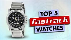 Top 5 Fastrack Watches For Men In 2023 🔥 Best Fastrack Watches 🔥 Fastrack Watches For Men Under 5000