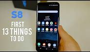 Samsung Galaxy S8: First 13 Things To Do After Unboxing! | Galaxy S8 Tips