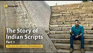 The Story of Indian Scripts - Part 1 | The cave inscriptions of Mamallapuram