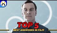 Top 5 Movie Androids
