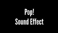 Pop Sound Effect