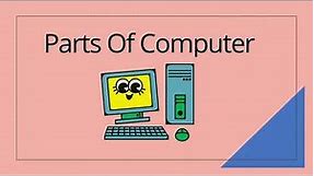 What is Computer for Kids | Introduction to Basic Parts of Computer #earlychildhoodeducation