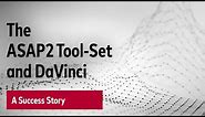 The ASAP2 Tool-Set and DaVinci - A Success Story | #VectorTechTutorial