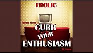 Frolic (Theme from "Curb Your Enthusiasm" TV Show)