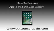 How To Fix Replace Apple Ipad 5Th Gen A1822 A1823 Battery