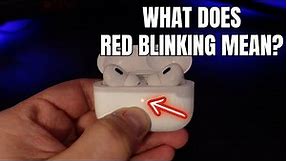What Does Red Blinking Light On Airpods Pro Mean?