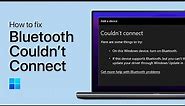 How To Fix ”Bluetooth Couldn’t Connect” Error on Windows 10/11