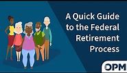 A Quick Guide to the Federal Retirement Process