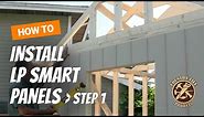 How to Build a Shed - How To Install Exterior LP Siding Panels Part 1 - Video 8 of 15