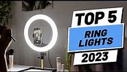 Top 5 BEST Ring Lights of [2023]