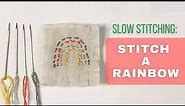 Slow Stitching: Stitch A Rainbow | how to stitch a rainbow | how to cross stitch a rainbow | rainbow