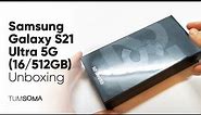 Samsung Galaxy S21 Ultra 5G 16/512GB - Unboxing