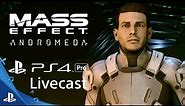 Mass Effect Andromeda - 4K Gameplay Livecast | PS4 Pro