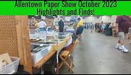 Allentown Paper Show Haul Video With Nice Finds!