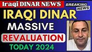 iraqi dinar✅Iraqi Dinar It's Massive Revaluation Today 2024 / Iraq Currency / Dinar News / Dinar RV