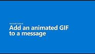 Add an animated GIF to a message in Outlook