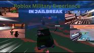 The ROBLOX Jailbreak Military Experience