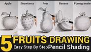 How To Draw 5 Fruits | Apple, Strawberry, Pear, Banana, Pomegranate with Pencil Shading Drawing