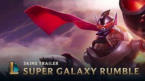 Super Galaxy Rumble | Skins Trailer - League of Legends