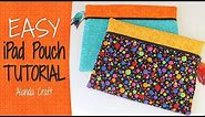 DIY iPad Pouch Tutorial - Make your own tablet cover