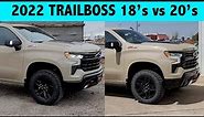 2022 LT Trail Boss Refresh 18's vs 20's - Rims